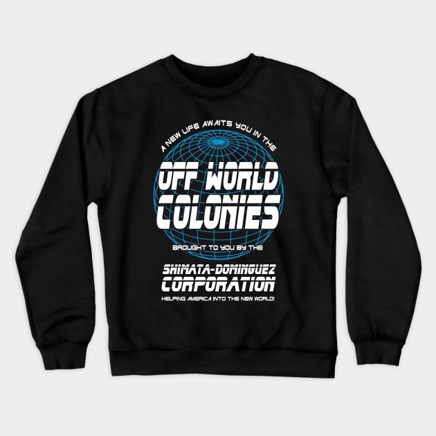 Blade Runner Off World Colonies Crewneck Sweatshirt by CultureClashClothing